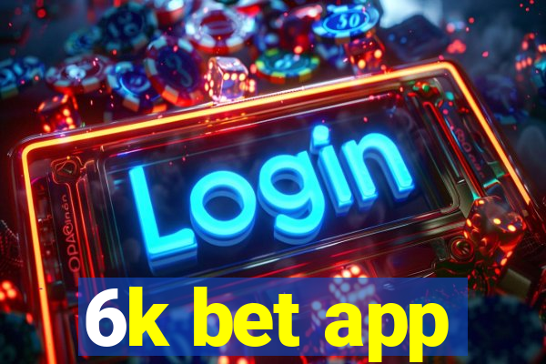 6k bet app